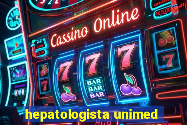 hepatologista unimed